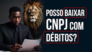 Descubra se é Possível Baixar seu CNPJ com Débitos 🚨 [upl. by Henrie439]