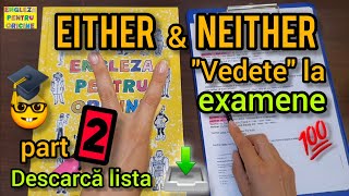 Lecţia  308 – EITHER şi NEITHER – “vedete” la examene 🤓🎓💯  part 2 [upl. by Camel]