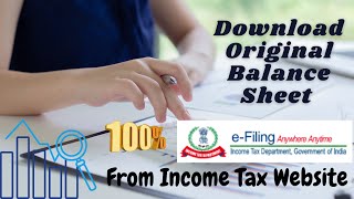 Download Original Balance Sheet From Income Tax Website  How to get copy of lastYearTaxReturn [upl. by Ylecara]