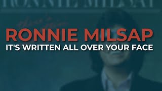 Ronnie Milsap  Its Written All Over Your Face Official Audio [upl. by Naed]