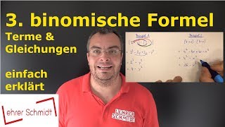 3 binomische Formel  einfach erklärt mit Beispielen  Mathematik  Lehrerschmidt [upl. by Silma]