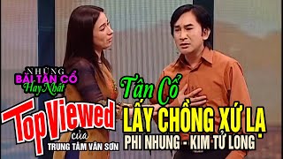 VAN SON 😊 Taiwan  Tân Cổ Hay Nhất LẤY CHỒNG XỨ LẠ  Phi Nhung  Kim Tử Long VanSonBolero [upl. by Ntsud]