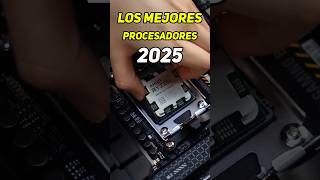 LOS MEJORES PROCESADORES CALIDAD PRECIO PARA EL 2025 cpu pcgaming gaming [upl. by Hoeve]