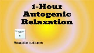 1Hour Long Warm Autogenic Relaxation [upl. by Aiekram]