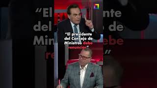 “El presidente del Consejo de Ministros debe renunciar” Combutters Premier Willax [upl. by Noslien102]