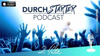 120  Das menschliche Paradoxon  Der DurchstarterPodcast mit Damian Richter [upl. by Dragde]