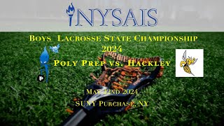 NYSAISAA Boys Varsity Lacrosse Championship Hackley vs Poly Prep 52224 [upl. by Amata811]