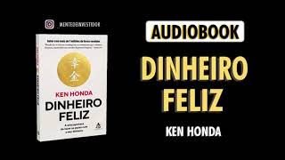 Áudio Livro Dinheiro Feliz Ken Honda [upl. by Noslen]