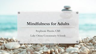 Mindfulness for adults 050620 [upl. by Llirred316]