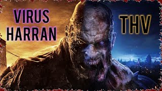 Del VIRUS HARRAN al THV  DYING LIGHT LORE [upl. by Whitman]