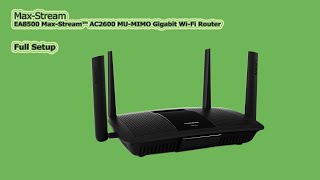 EA8500 MaxStream™ AC2600 MUMIMO Gigabit WiFi Router Setup [upl. by Wernda714]