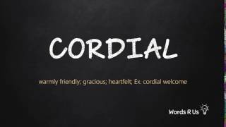 How to Pronounce CORDIAL in American English [upl. by Dnalsor]