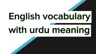 English vocabulary words with urdu meaning [upl. by Dnaletak]