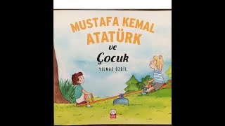 Sesli Çocuk Kitapları Okuyorum Mustafa Kemal Atatürk ve Çocuk [upl. by Nailliw]