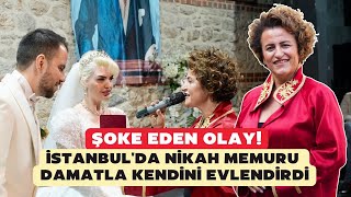 Şoke eden olay İstanbulda nikah memuru damatla kendini evlendirdi [upl. by Japha]