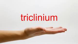 How to Pronounce triclinium  American English [upl. by Darren]