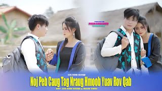 Noj Peb Caug Tag Nraug Hmoob Yuav Rov QabLis Kub Hawj amp Maiv Thoj Contestant 1Official MV 2023 [upl. by Seuguh640]