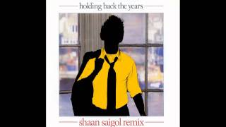 Simply Red  Holding Back the Years Shaan Saigol Remix [upl. by Las754]