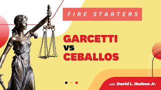 FIRE Starters Garcetti v Ceballos [upl. by Kostival]