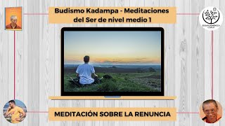 Budismo Kadampa 16  Meditación de la renuncia [upl. by Urial]