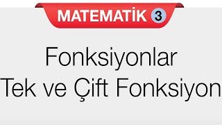 Fonksiyonlar  Tek ve Çift Fonksiyonlar [upl. by Minabe]