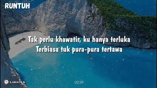 Lirik Lagu TAK PERLU KHAWATIR KU HANYA TERLUKA  RUNTUH  Feby Putri ft Fiersa Besari [upl. by Paviour]