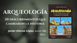 Presentación del libro «ARQUEOLOGÍA 20 descubrimientos que cambiaron la historia» [upl. by Aleinad]