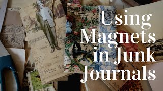 Magnetic Closures amp Magnet Ideas for Junk Journals [upl. by Nimaj]