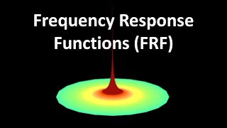 Frequency Response Functions FRF [upl. by Neelloc]