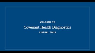 Covenant Health Diagnostics Virtual Tour [upl. by Carrie]