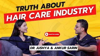 Truth About Hair Care Treatments amp Industry in India  Guide To Authentic Hair Care  Dr Sarin [upl. by Hayman589]