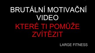 Brutální motivační video které ti pomůže zvítězit [upl. by Nilreb136]