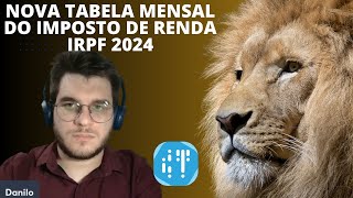 Nova tabela mensal do imposto de renda 2024 [upl. by Jayson]