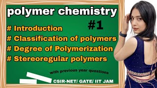 Polymers Classification of polymers Degree of Polymerization Polymer chemistry csirnet Gate [upl. by Rhoades]