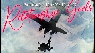 Prodígio X Deezy X Don G  Relationship Goals [upl. by Yelena]