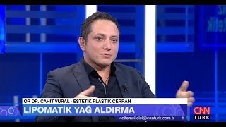 Lipomatik Yağ Aldırma  CNN Turk  Op Dr Cahit Vural [upl. by Anev]