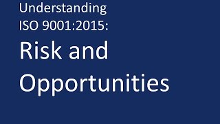 Understanding ISO 90012015 Risk and opportunies [upl. by Yamauchi715]