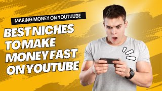 Best Niches to make money FAST on YouTube [upl. by Ahsehyt]