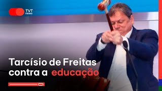 A cruzada do governador Tarcísio de Freitas contra a educação [upl. by Anala]