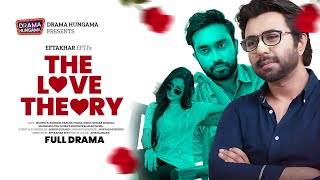 The Love Theory  দ্যা লাভ থিউরি  Apurba  Farhan Ahmed Jovan  Bangla New Natok 2024Drama Hungama [upl. by Otrevlig]