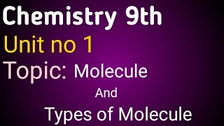 Topic Molecule Chemistry 9th chapter no 1 [upl. by Akiem353]