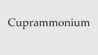 How to Pronounce Cuprammonium [upl. by Celin]