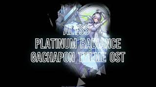 Alyss Platinum Radiance Gachapon Theme OST [upl. by Lust501]