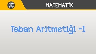 Taban Aritmetiği 1  Matematik  Hocalara Geldik [upl. by Anitneuq784]