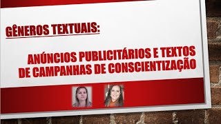 GÊNEROS TEXTUAIS ANÚNCIOS PUBLICITÁRIOS E TEXTOS DE CAMPANHAS DE CONSCIENTIZAÇÃO [upl. by Aneez]