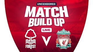 Nottingham Forest v Liverpool  Uncensored Match Build Up [upl. by Anerul157]