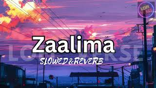 Zaalima   Slowed amp reverb  Arijit Singh  Harshdeep Kaur  lofi [upl. by Winn686]