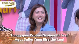 Tanggapan Pratiwi Noviyanthi Soal Agus Salim Yang Bisa Liat Lagi  PAGI PAGI AMBYAR 51124 P3 [upl. by Hachmin628]