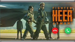 Fighter  Heer Aasmani Song Ringtone  Heer Asmani Ringtone  Saqi Ringtone [upl. by Nothgiel91]