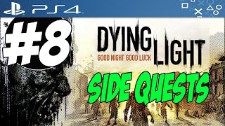 Dying Light Side Quests Part 8 Walkthrough Playthrough Gameplay PS4XboxOnePS3Xbox360 [upl. by Marchak]